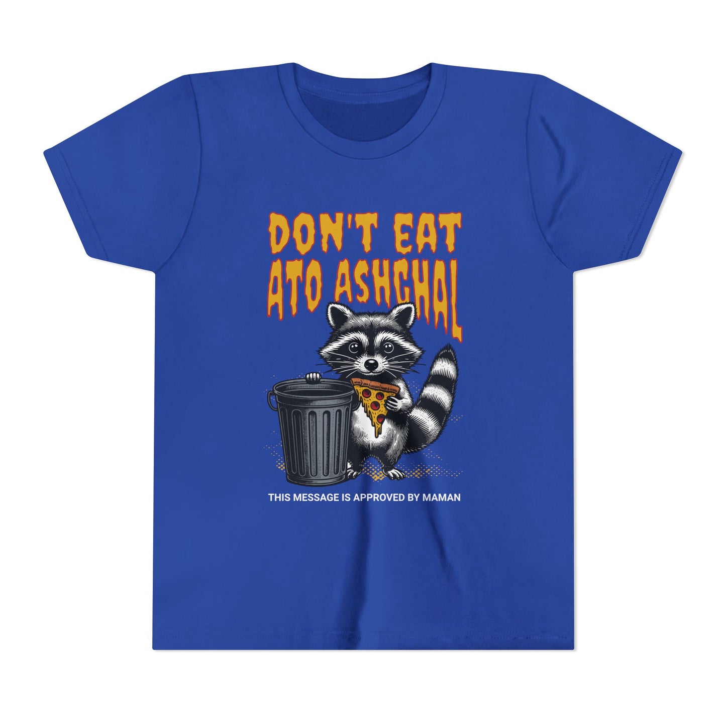 Don't Eat Ato Ashghal Youth Tee