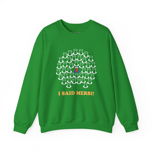 I Said Mersi Sweatshirt