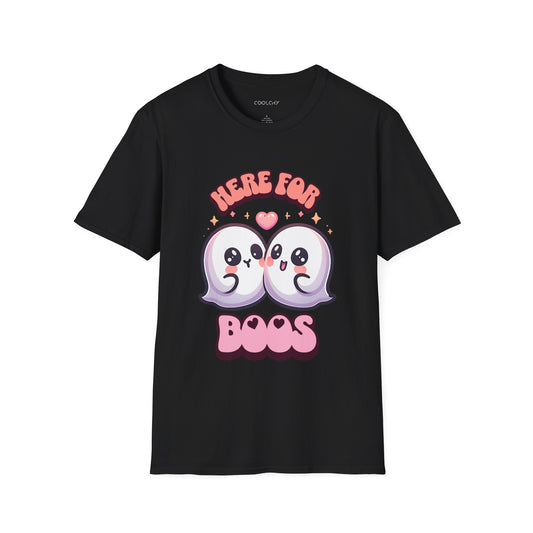 Here for Boos Unisex T-Shirt
