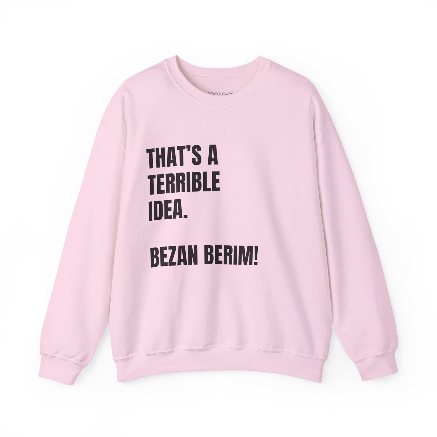 Bezan Berim! Sweatshirt