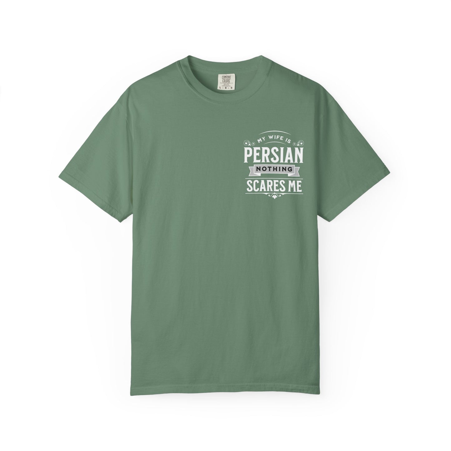 My Wife is Persian Nothing Scares Me Premium Tee