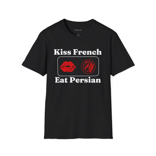 Kiss French, Eat Persian Unisex T-Shirt