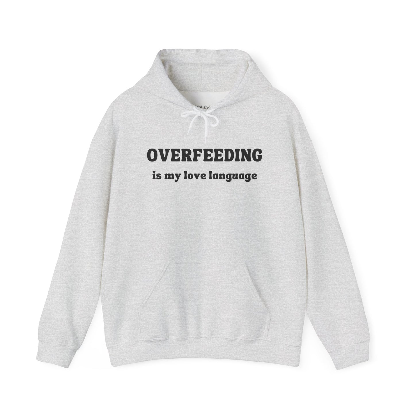 Overfeeding is My Love Language Hoodie