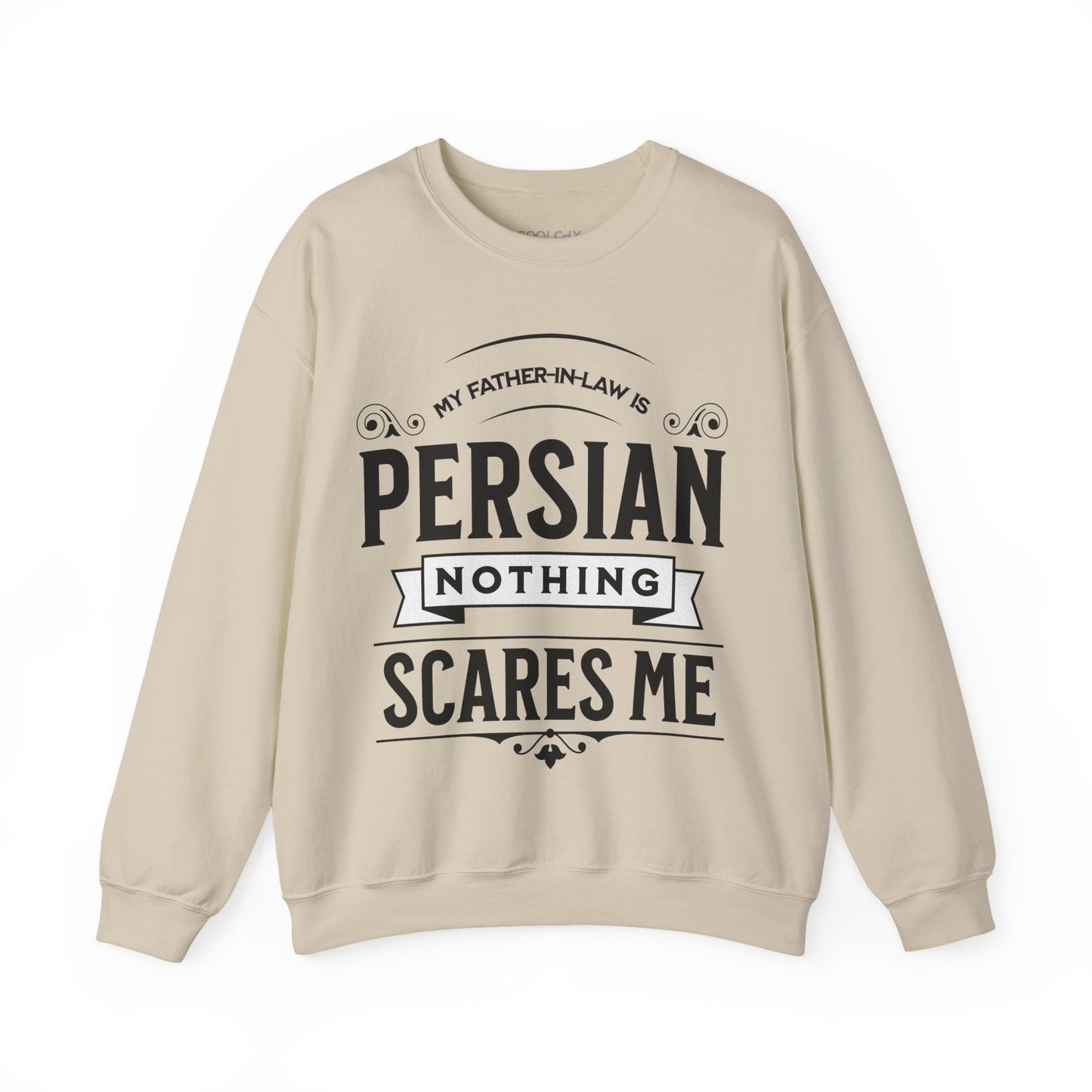 My Father-in-law is Persian Sweatshirt