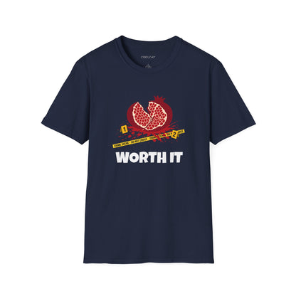 Worth It Unisex T-Shirt