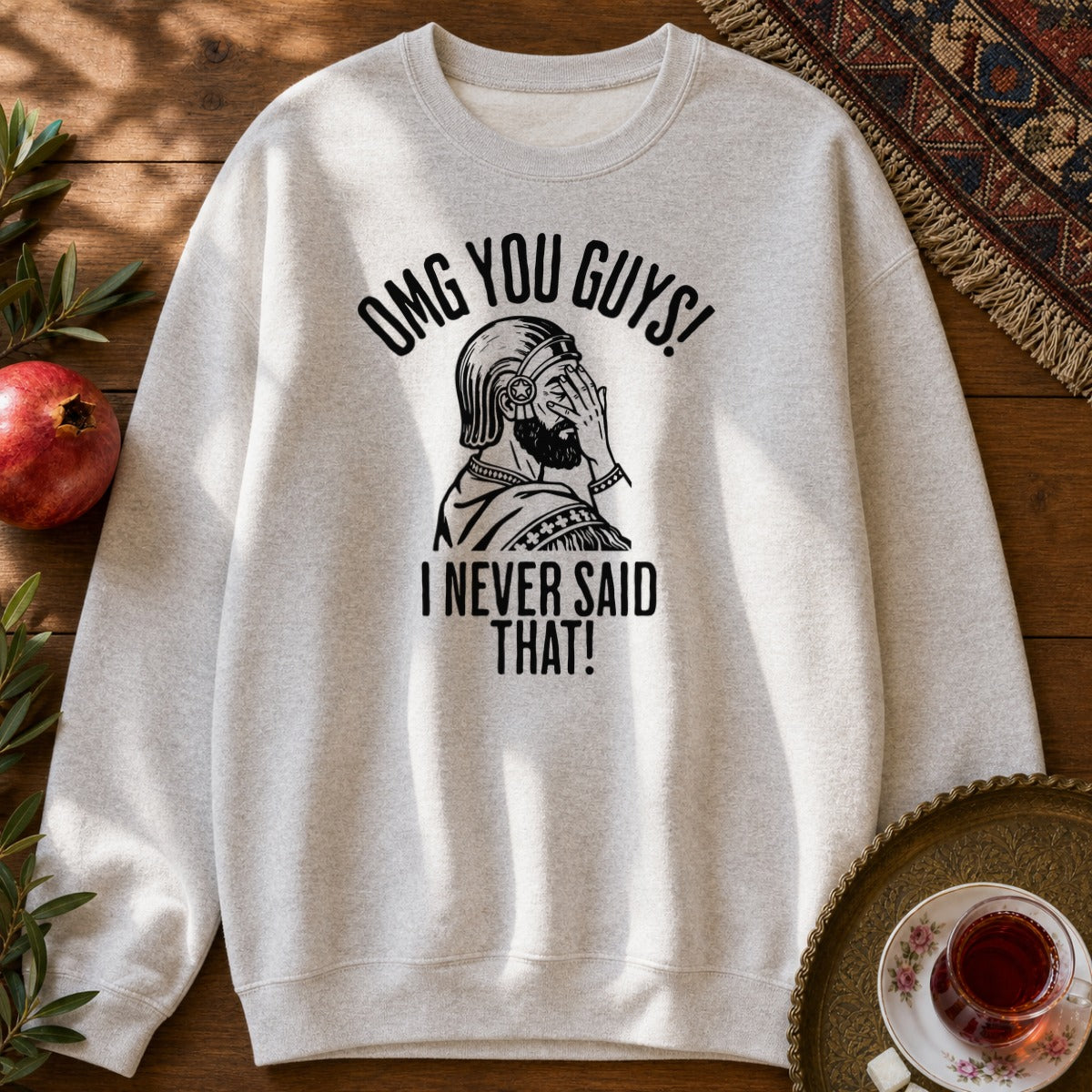 I Never Said That - Cyrus the Great Sweatshirt - Ash