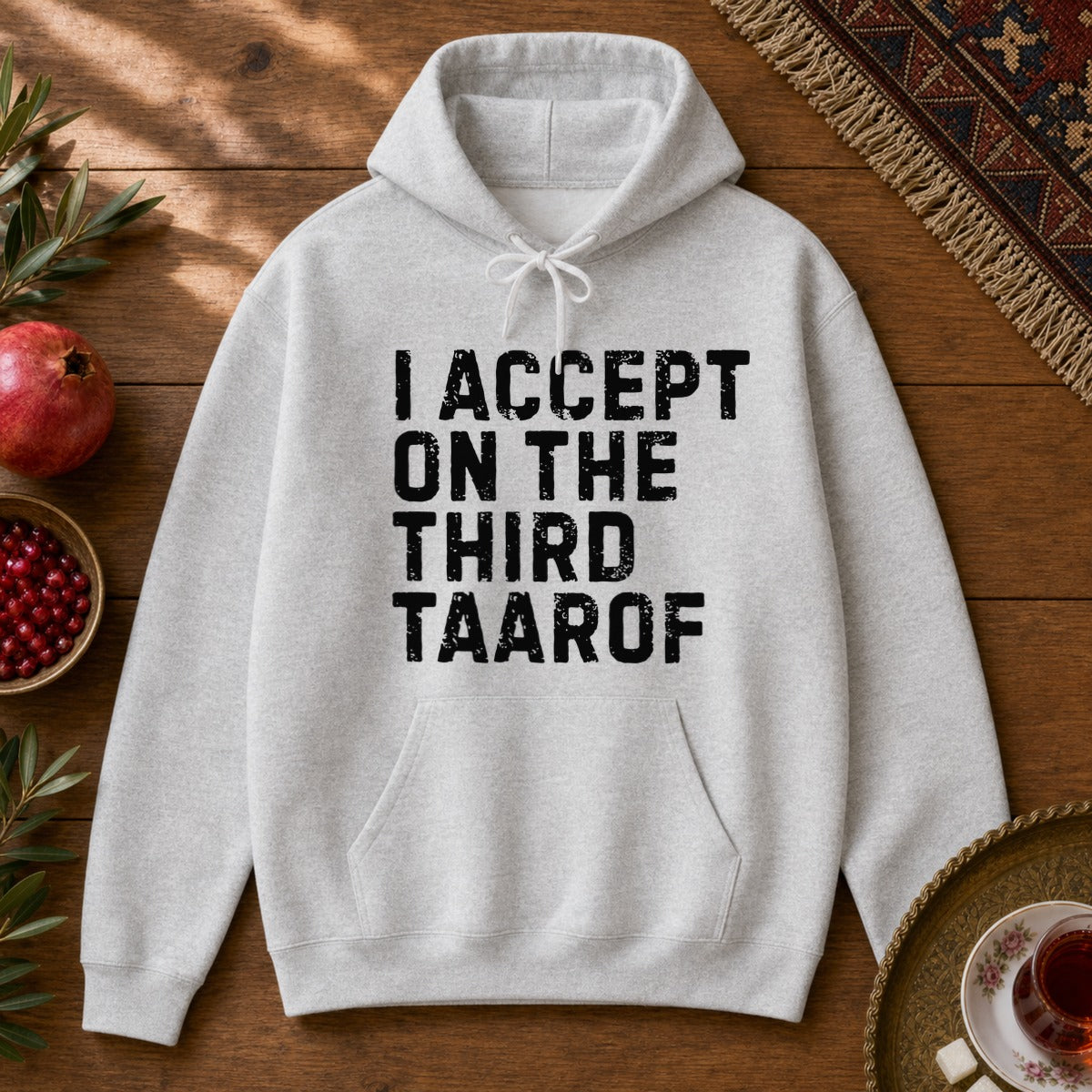 I Accept on the Third Taarof Hoodie - Ash