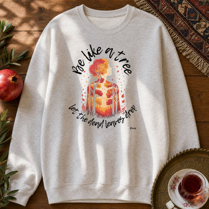 Be Like a Tree Sweatshirt - Ash