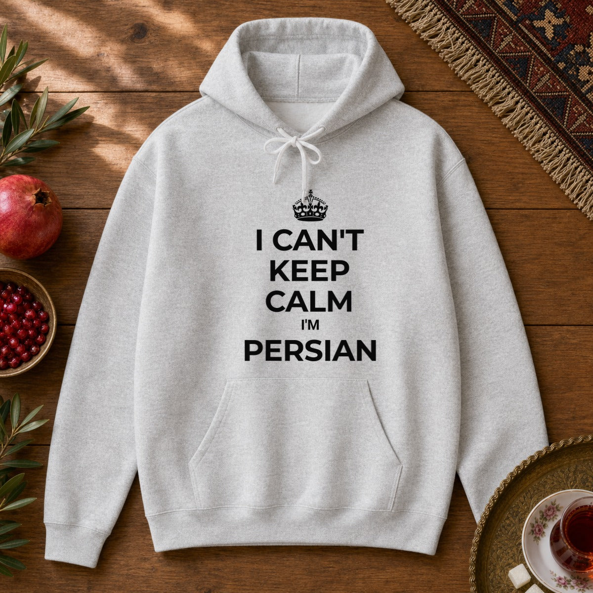 I Can't Keep Calm, I'm Persian Hoodie - Ash