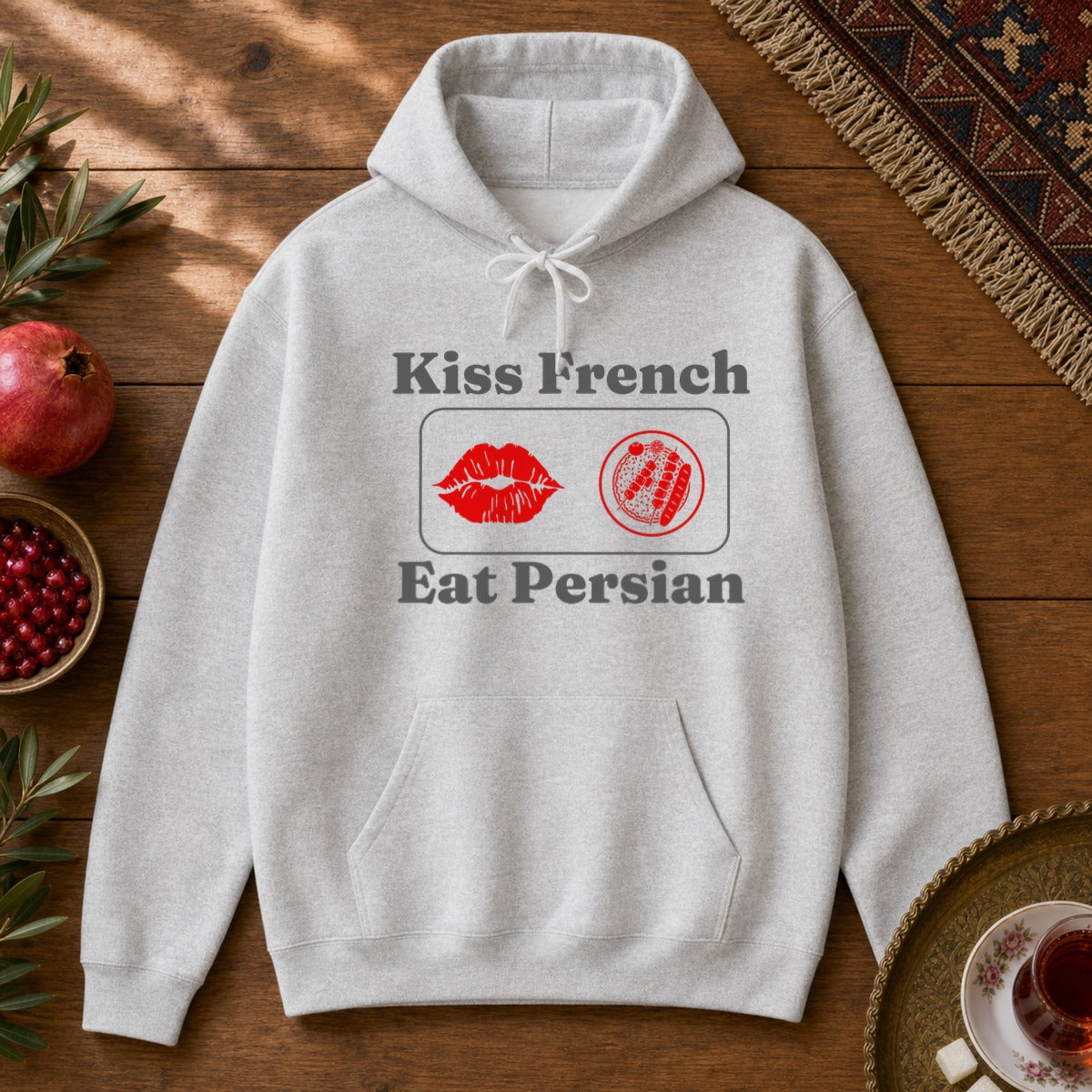 Kiss French, Eat Persian Hoodie - Ash