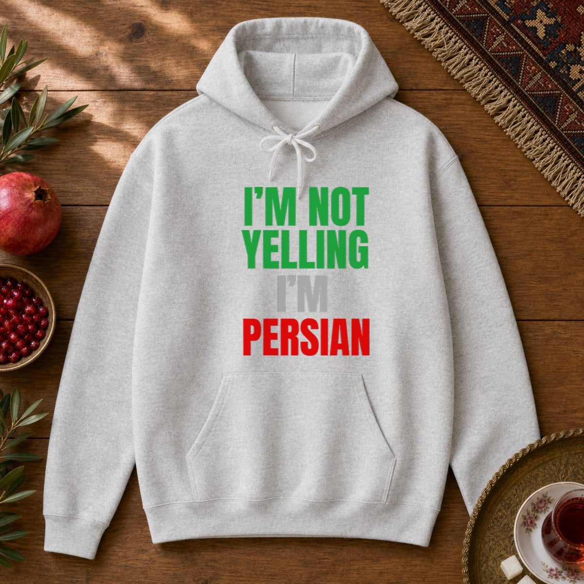 I'M NOT YELLING, I'M PERSIAN Hoodie - Ash