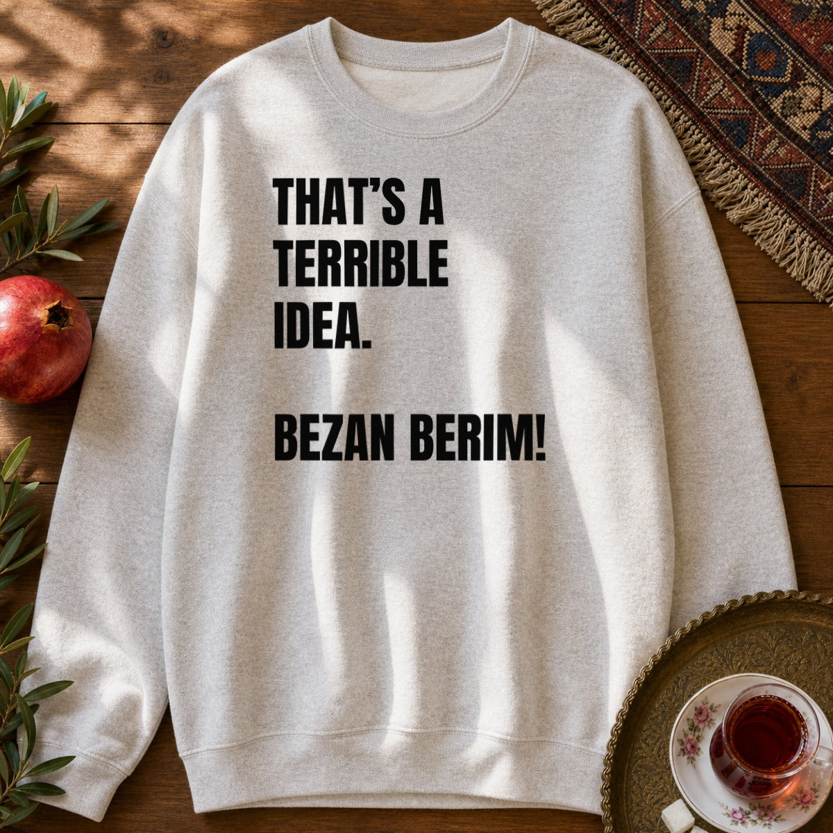 Bezan Berim! Sweatshirt - Ash