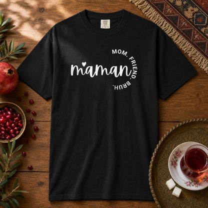 Maman - Mom, Friend, Bruh Premium Tee - Black