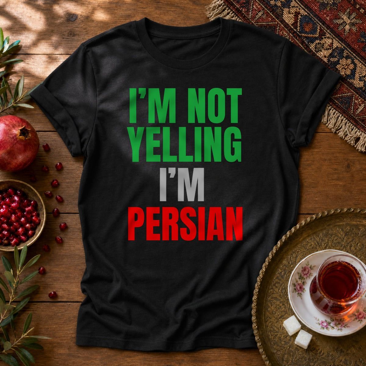 I'M NOT YELLING, I'M PERSIAN Unisex T-Shirt - Black