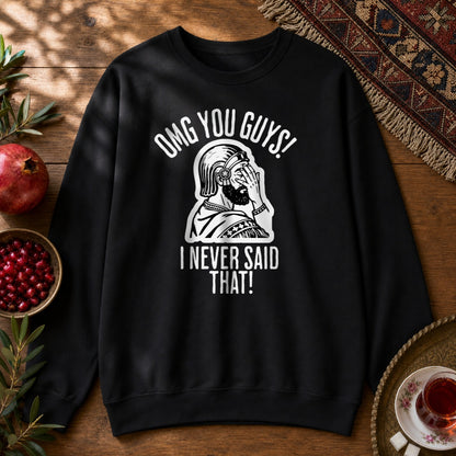 I Never Said That - Cyrus the Great Sweatshirt - Black