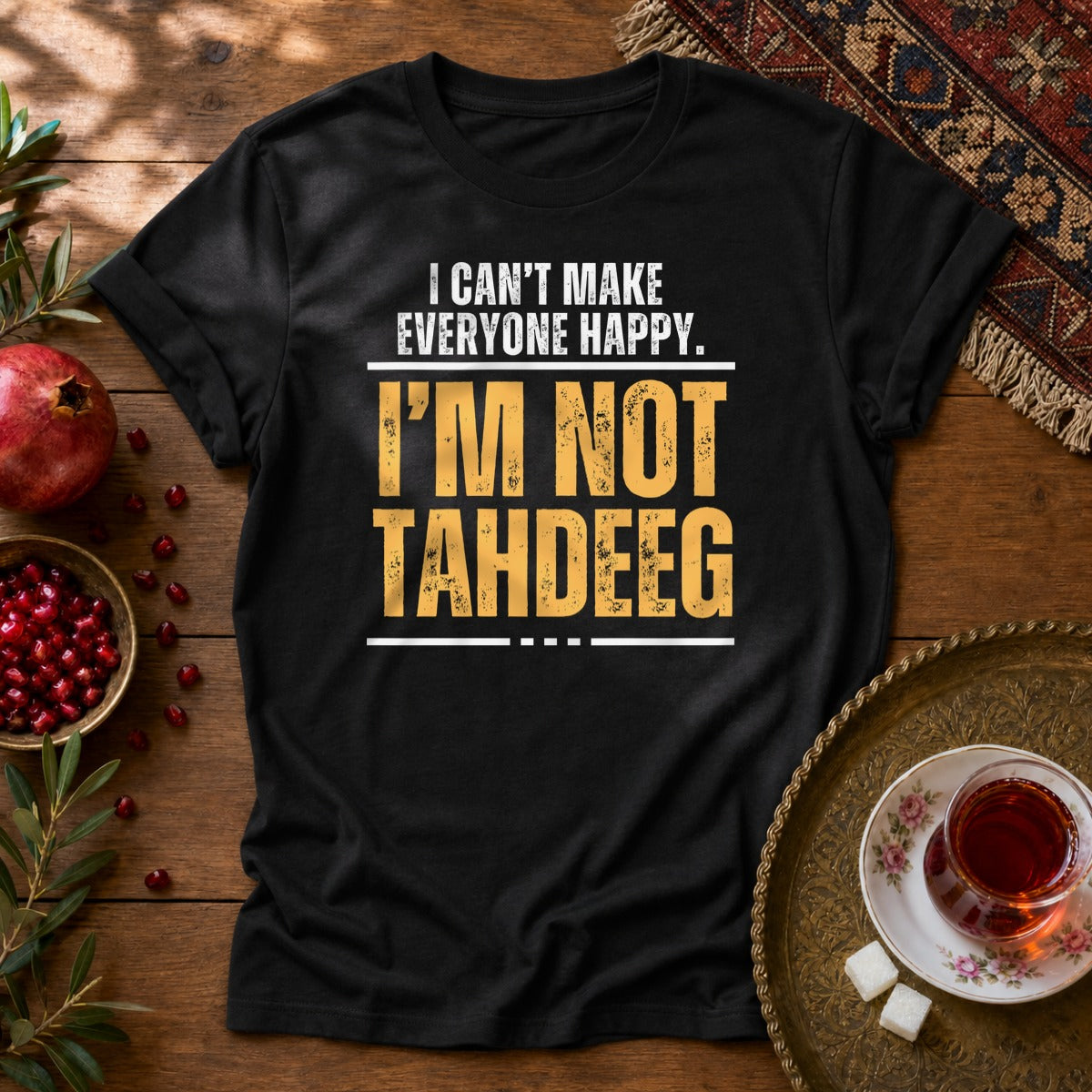I'm Not Tahdeeg Unisex T-Shirt - Black