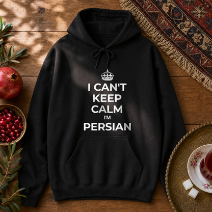 I Can't Keep Calm, I'm Persian Hoodie - Black