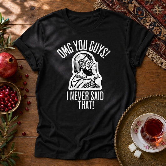 I Never Said That - Cyrus the Great Unisex T-Shirt - Black