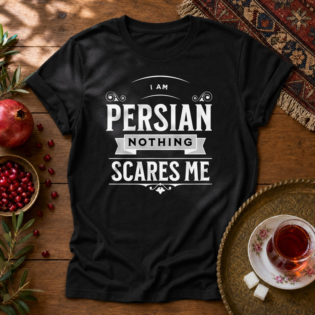I am Persian, Nothing Scares Me Unisex T-Shirt - Black