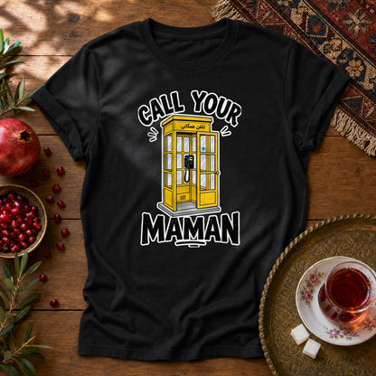 Call your Maman Unisex T-Shirt - Black