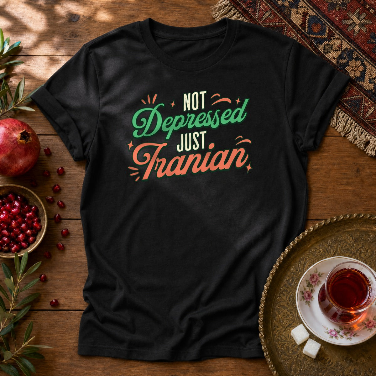 Not Depressed. Just Iranian. Unisex T-Shirt - Black