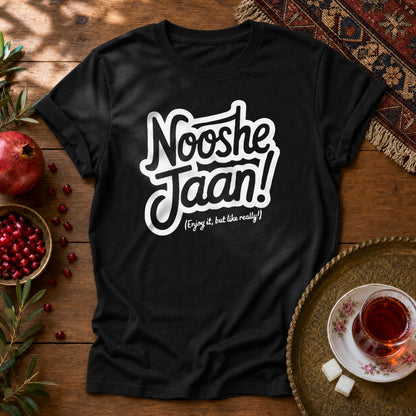 Nooshe Jaan, But Like Really Unisex T-Shirt - Black