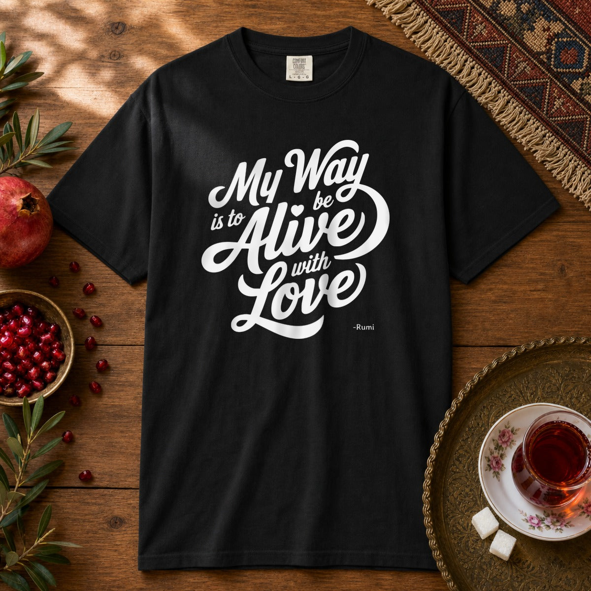 My way is to be alive with love - Rumi Premium Tee - Black