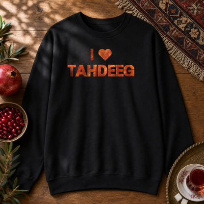I Love Tahdeeg Sweatshirt - Black