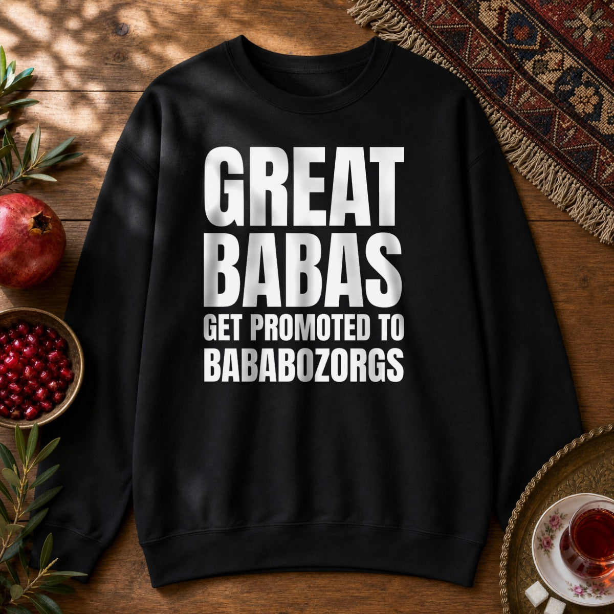 Great Babas Get Promoted to Bababozorgs Sweatshirt - Black