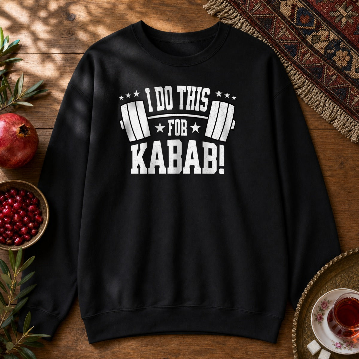 I do this for Kabab! Sweatshirt - Black