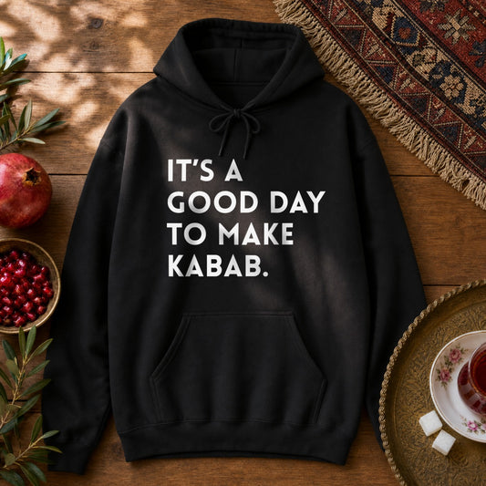 It's a good day to make Kabab. Hoodie - Black