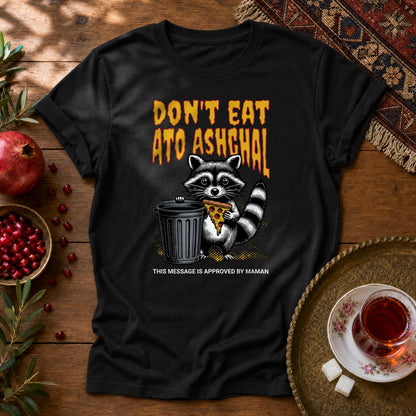 Don't Eat Ato Ashghal Unisex T-Shirt - Black