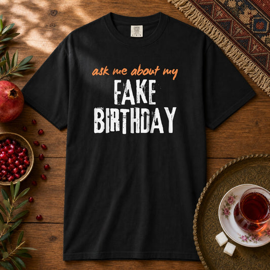 Ask me about my Fake Birthday Premium Tee - Black