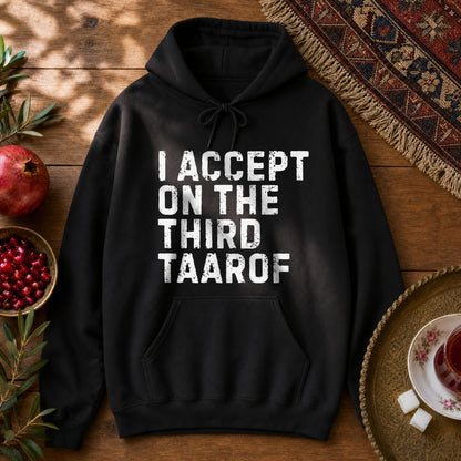 I Accept on the Third Taarof Hoodie - Black