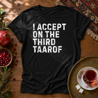 I Accept on the Third Taarof Unisex T-Shirt - Black
