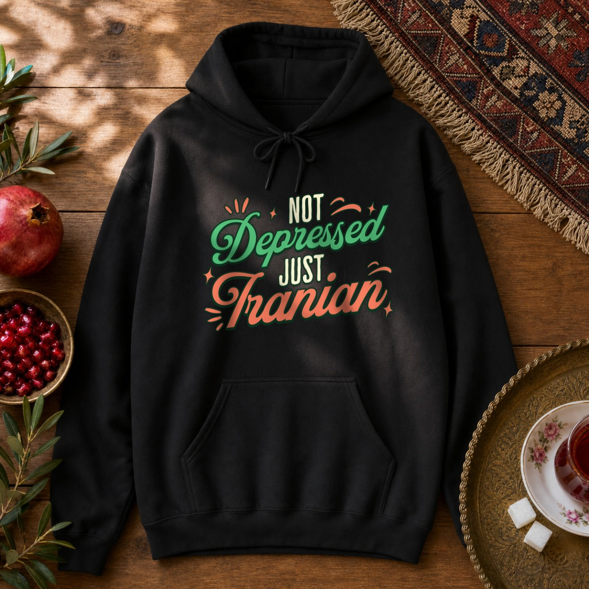 Not Depressed. Just Iranian. Hoodie - Black