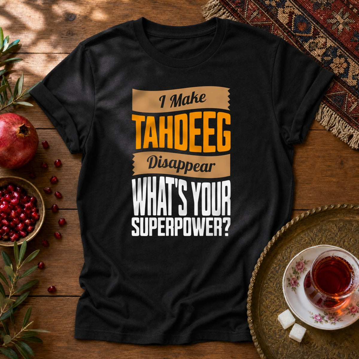 I make Tahdeeg disappear Unisex T-Shirt - Black
