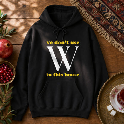 Ve Don't Use W Hoodie - Black