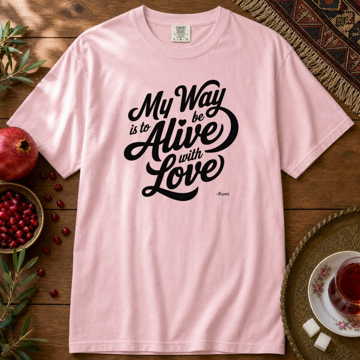 My way is to be alive with love - Rumi Premium Tee - Blossom