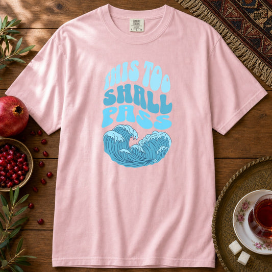 This too shall pass Premium Tee - Blossom