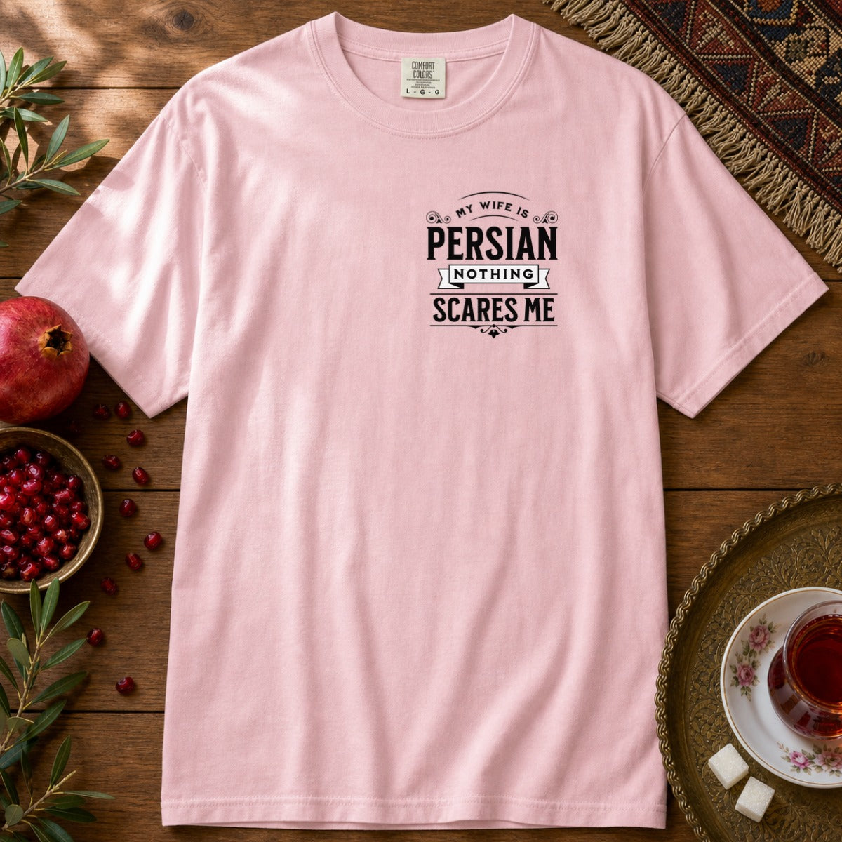 My Wife is Persian Nothing Scares Me Premium Tee - Blossom