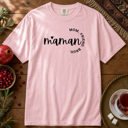 Maman - Mom, Friend, Bruh Premium Tee - Blossom