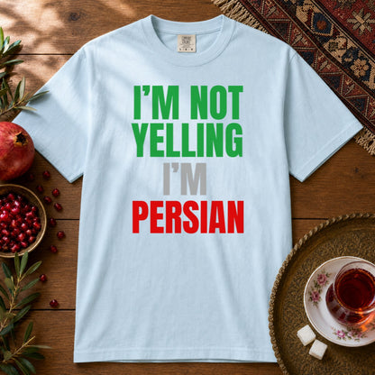 I'M NOT YELLING, I'M PERSIAN Premium Tee - Chambray