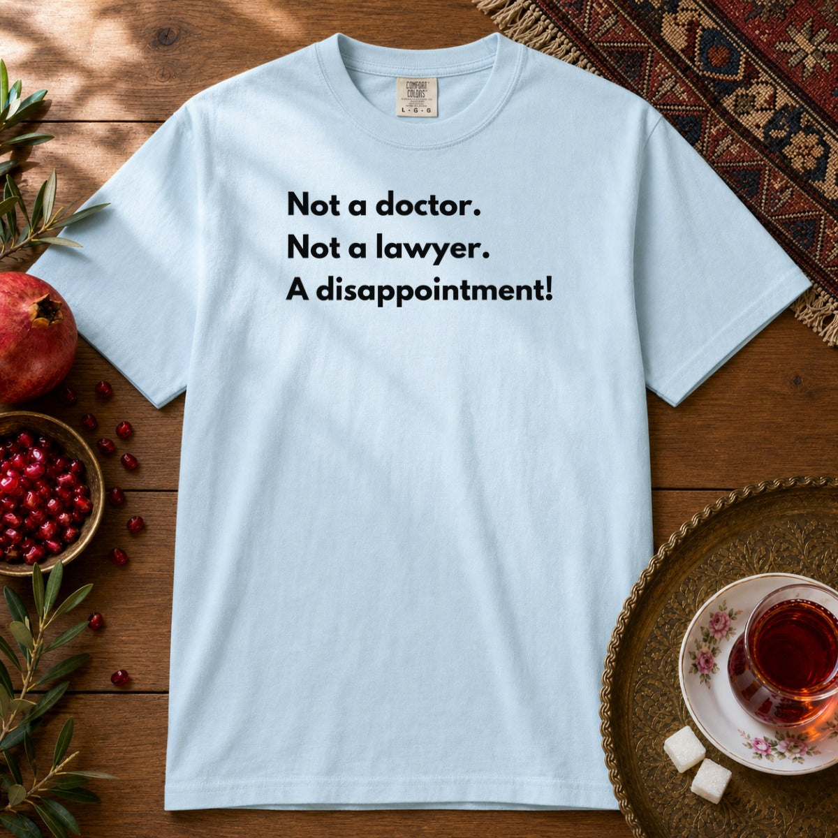 Not doctor.  Not lawyer.  A disappointment!  Premium Tee - Chambray