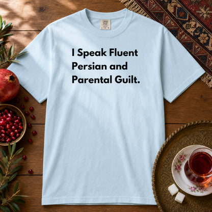 I Speak Fluent Persian and Parental Guilt. Premium Tee - Chambray