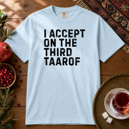 I Accept on the Third Taarof Premium Tee - Chambray