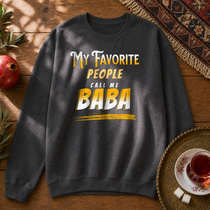 My favorite people call me Baba Sweatshirt - Dark Heather