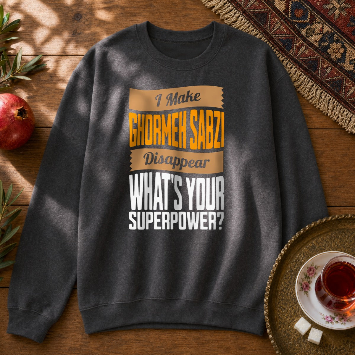 I make Ghormeh Sabzi disappear Sweatshirt - Dark Heather