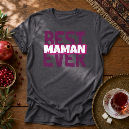 Best Maman Ever Unisex T-Shirt - Dark Heather