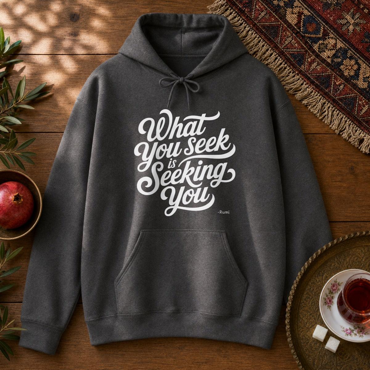 What You Seek is Seeking You - Rumi Typography Hoodie - Dark Heather